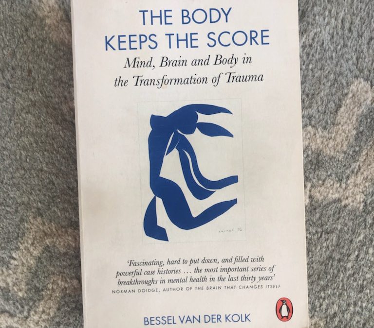 The Body Keeps the Score – Bessel Van der Kolk
